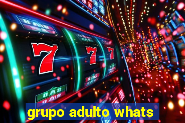 grupo adulto whats